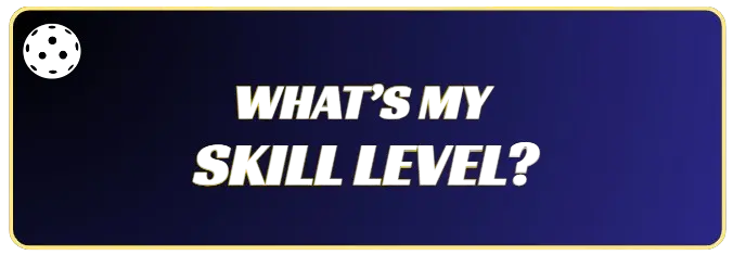 Skill Levels - Understanding Pickleball Ratings